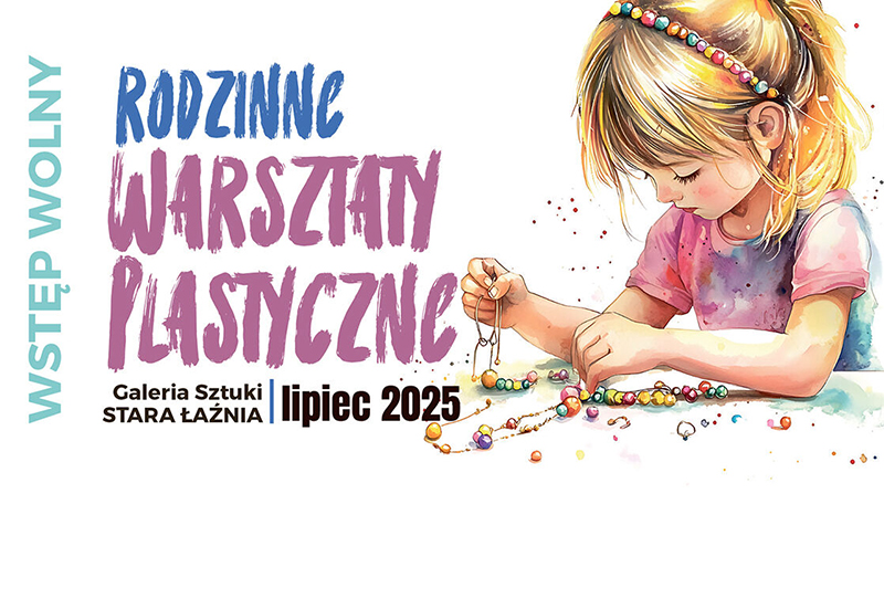 Rodzinne Warsztaty Plastyczne w Starej Łaźni