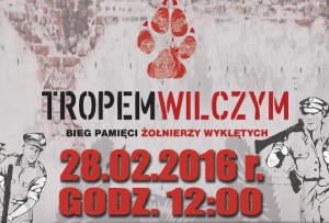 „Tropem Wilczym. Bieg Pamięci Żołnierzy Wyklętych”