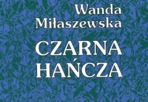 „Czarna Hańcza” Wandy Miłaszewskiej – audiobook do pobrania