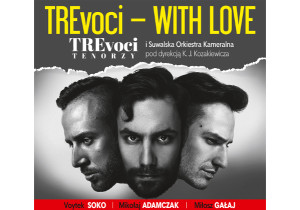 „TREvoci – With love”. Koncert trzech tenorów