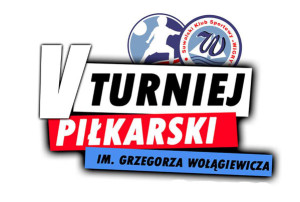 V Turniej Piłkarski im. Grzegorza Wołągiewicza