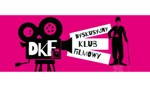 Nowy cykl spotkań w ramach Dyskusyjnego Klubu Filmowego 13