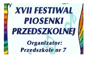 XVII FESTIWAL PIOSENKI PRZEDSZKOLNEJ