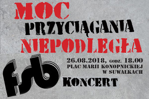 Koncert Moc przyciągania – Niepodległa