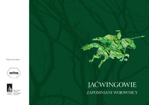 Jaćwingowie Zapomniani Wojownicy