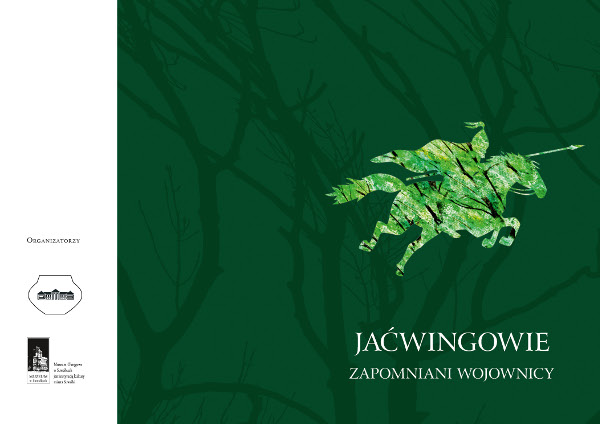 Suwałki Muzeum Okręgowe Jaćwingowiwe Zapomniani Wojownicy 6.06.2018