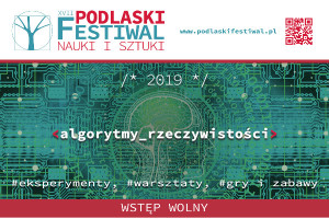 PODLASKI FESTIWAL NAUKI I SZTUKI