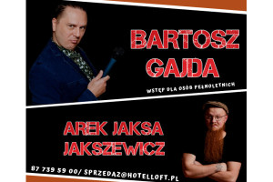STAND-UP LOFT SUWAŁKI / BARTEK GAJDA & AREK JAKSA JAKSZEWICZ.