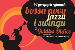W gorących rytmach bossa novy, jazzu i swingu z Goldies Oldies. Zapraszamy do konkursu!