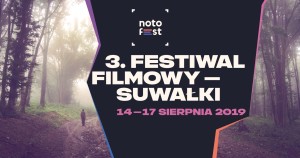 „notofest” – 3. Festiwal Filmowy Suwałki
