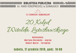 III Koncert Kameralny „20 Kolęd Witolda Lutosławskiego”