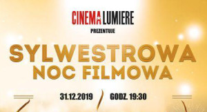 Sylwestrowa Noc Filmowa w Cinema Lumiere