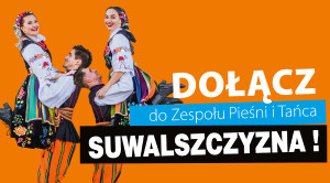 Uwaga, nabór! Dołącz do ZPiT Suwalszczyzna.