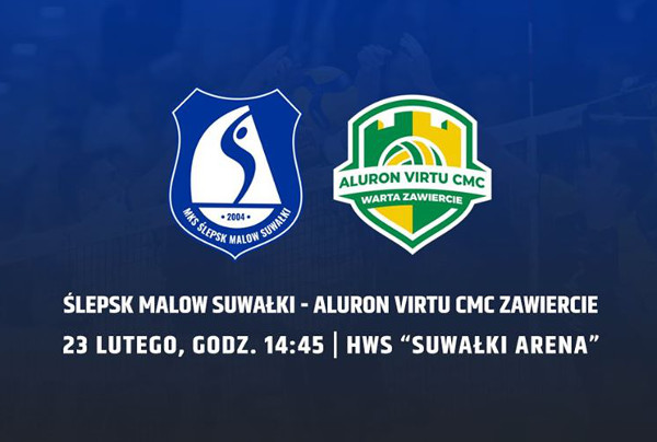mecz Ślepsk Malow Suwałki - Aluron Virtu CMC Zawiercie 23.02.2020