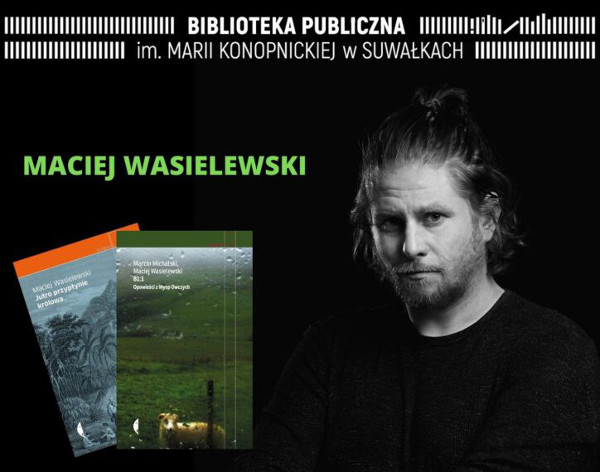 Suwałki Biblioteka Publiczna spotkanie on-line Maciej Wasielewski 14.12.2020