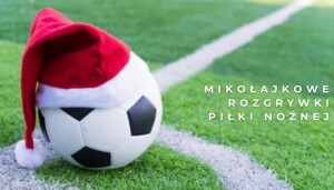 Mikołajkowa odsłona piłkarskich rozgrywek!