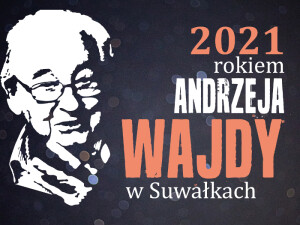 Rok Andrzeja Wajdy w Suwałkach