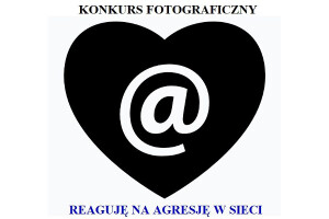Konkurs „Reaguję na agresję w sieci”