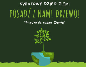 Przywróć naszą Ziemię – posadź drzewo z Fundacją Teraz Wschód