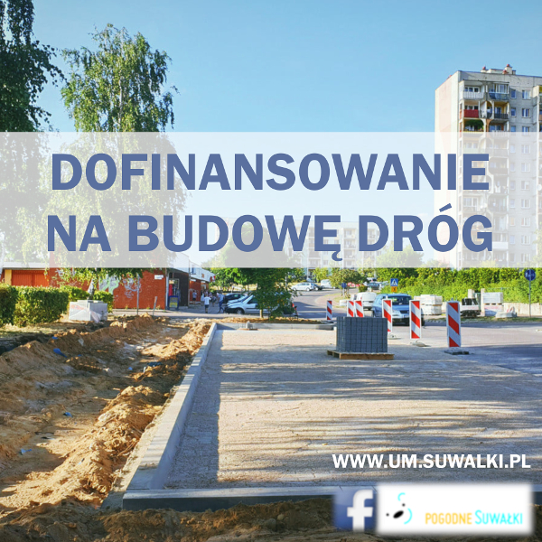 Suwałki dofinansowanie na budowę dróg