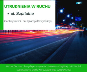 Utrudnienia w ruchu na ul. Szpitalnej