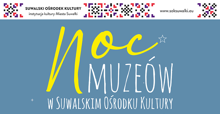Suwalski Ośrodek Kultury Noc Muzeów