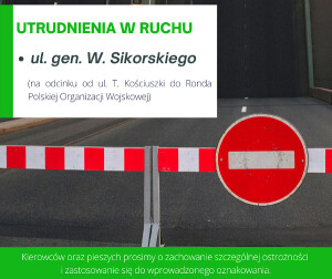 Uwaga! Utrudnienia w ruchu na ul. gen. W. Sikorskiego