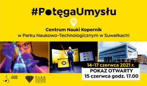#PotęgaUmysłu! Pokazy Centrum Nauki Kopernik w Parku!