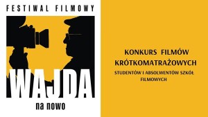 Festiwal Filmowy Wajda na Nowo