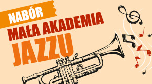 MAJ - MAŁA AKADEMIA JAZZU z Marianem Szaryńskim