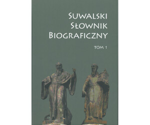 Zaproszenie na prezentację Suwalskiego słownika biograficznego
