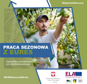Trwa kampania informacyjna nt. pracy sezonowej w UE