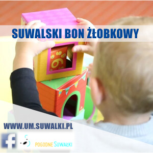 Suwalski Bon Żłobkowy pomaga