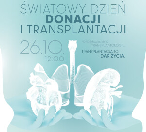 Porozmawiajmy o transplantologii