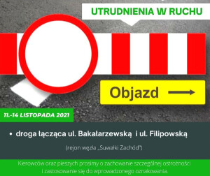 WYŁĄCZENIE Z RUCHU DROGI ŁĄCZĄCEJ UL. BAKAŁARZEWSKĄ I UL. FILIPOWSKĄ