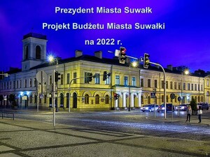 Budżet Suwałk na 2022 rok