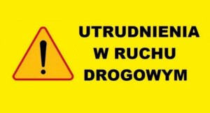 Utrudnienia w ruchu drogowym na ulicy Sejneńskiej