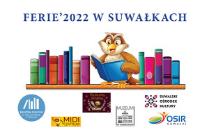 Ferie’2022 w Suwałkach