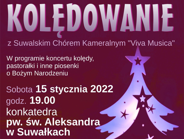 Kolędowanie z Suwalskim Chórem Kameralnym Viva Musica 15.01.2022