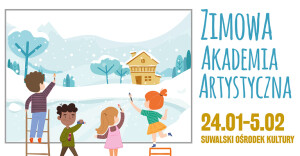 Zimowa Akademia Artystyczna 2022