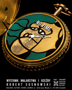 No Time – wystawa malarstwa i rzeźby Roberta Sosnowskiego