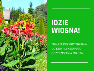 Idzie wiosna - trwają przygotowania do kompleksowego oczyszczania miasta.