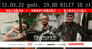 Rozmarino koncert Skowroński, Krzesicki, Waraksa trio 11.03.2022