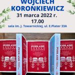 Suwałki WOJCIECH KORONKIEWICZ spotkanie 31.03.2022 w Bibliotece Publicznej