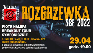 ROZGRZEWKA SBF 2022 - Piotr Nalepa Breakout Tour Symfonicznie