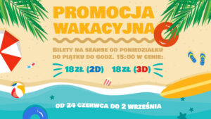 Promocje wakacyjne w Cinema Lumiere
