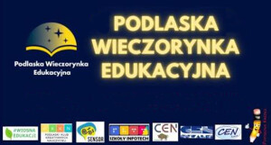 Podlaska Wieczorynka Edukacyjna