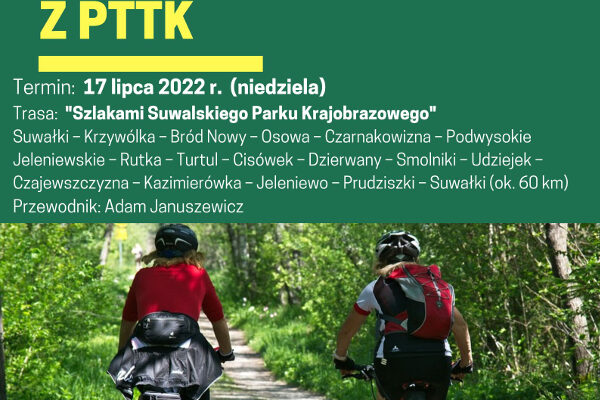 XXI Lato na rowerze z PTTK – rajd rowerowy „Szlakami Suwalskiego Parku Krajobrazowego”