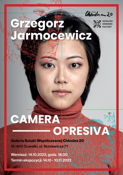 CAMERA OPRESIVA. Wystawa fotografii Grzegorza Jarmocewicza