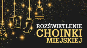 Rozświetlenie Choinki Miejskiej